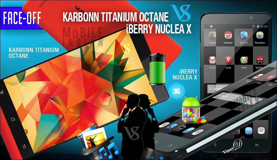 Karbonn Titanium Octane vs iBerry Nuclea X