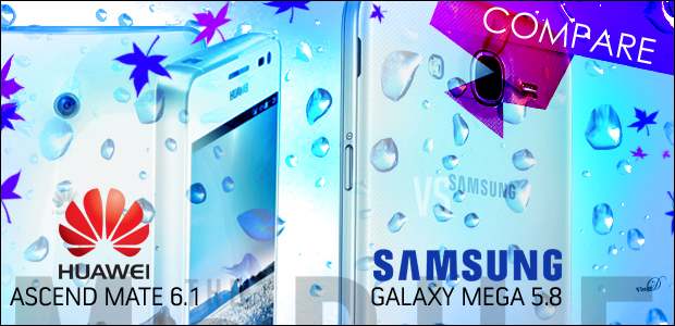 Huawei Ascend Mate 6.1 vs Samsung Galaxy Mega 5.8
