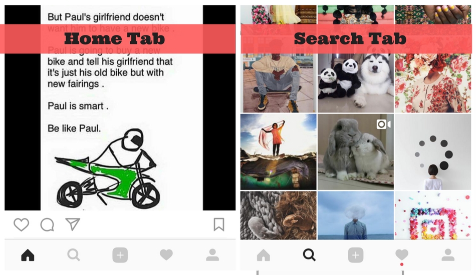 Instagram: home tab, search tab