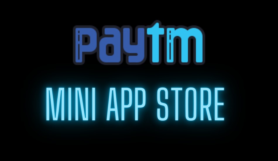 Is Paytm Mini App Store, really an App store?