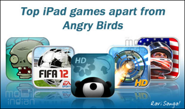 Top 5 iPad games apart from Angry Birds