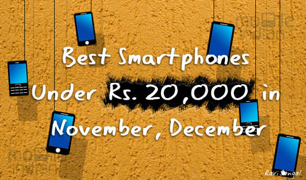 Top 5 smartphones under Rs 20,000 in November, December
