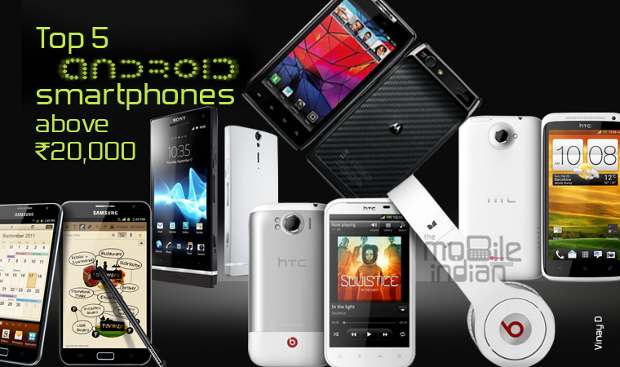 Top 5 Android above Rs 20,000: May 2012