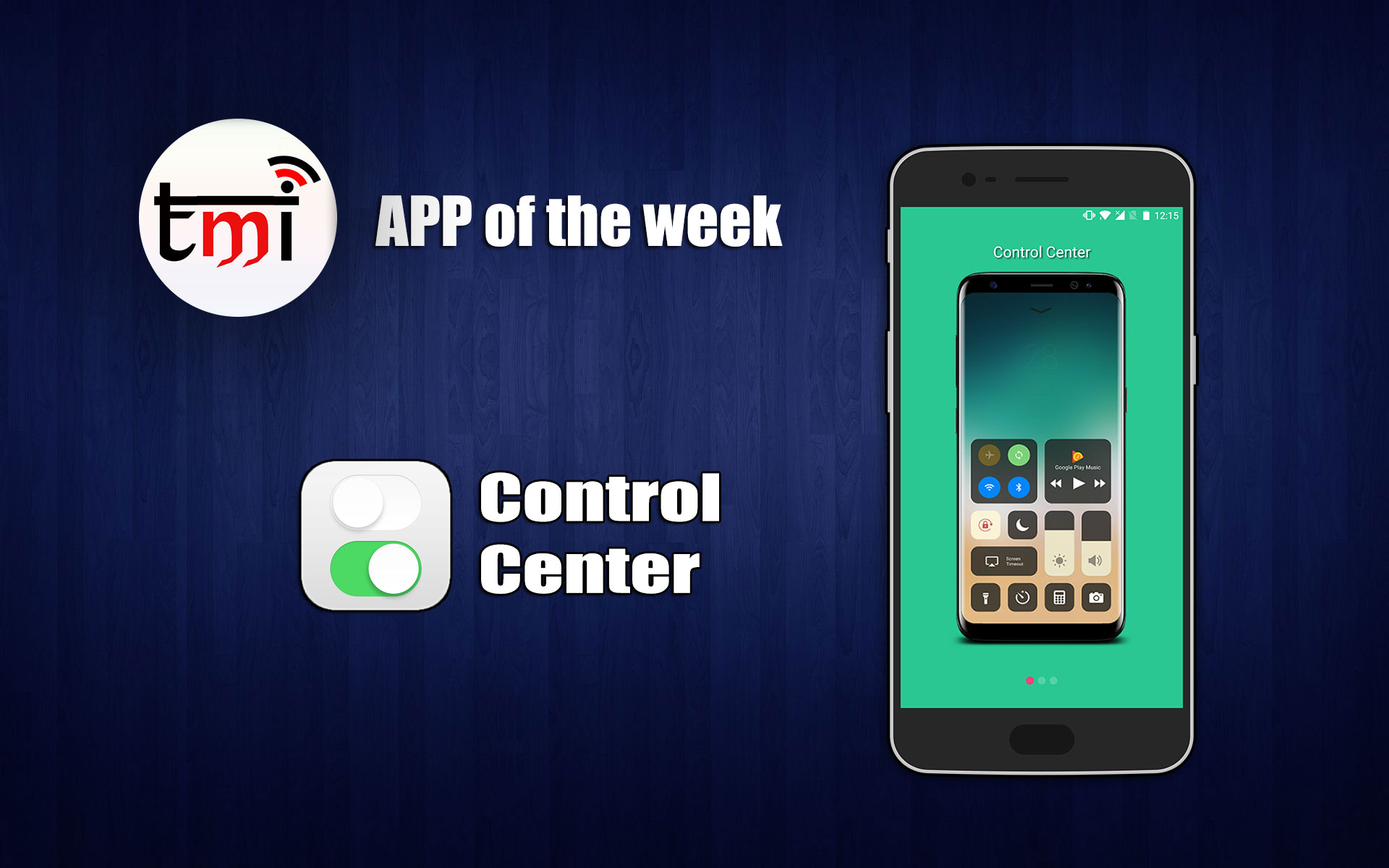 TMI App of the week: Control Center