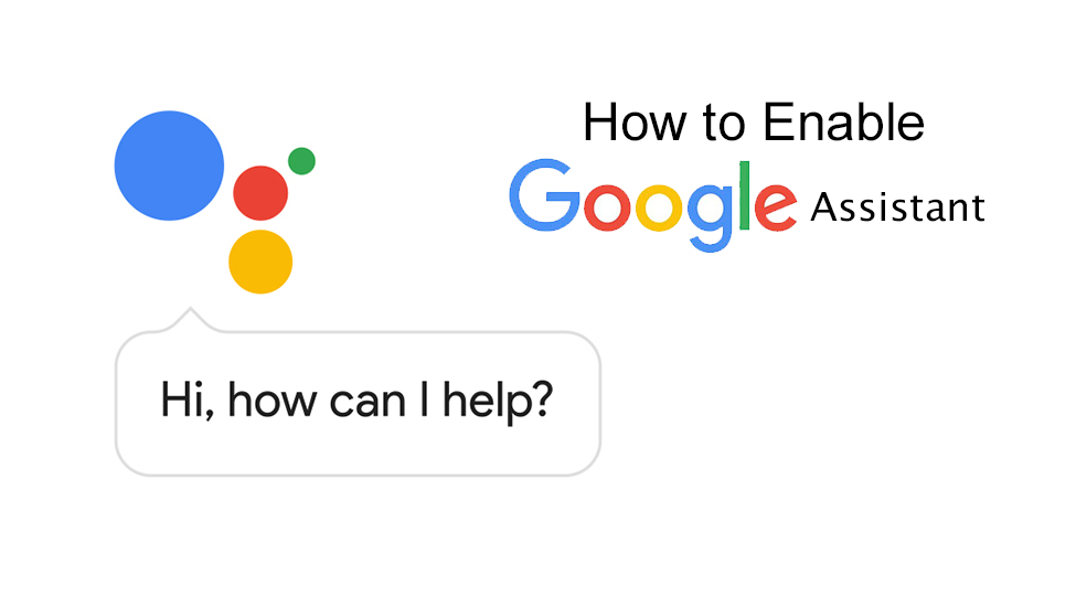 How to enable Google Assistant on your Android smartphone