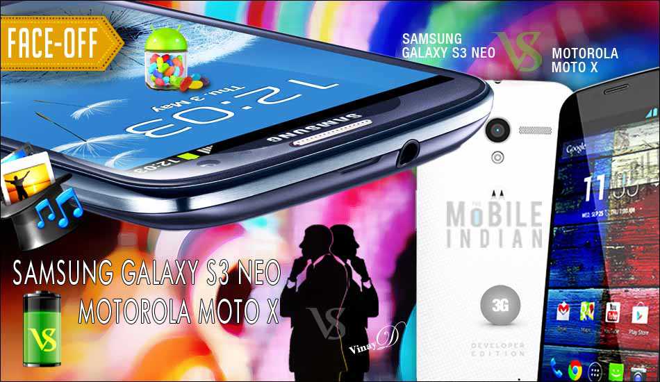 Face off: Samsung Galaxy S3 Neo vs Motorola Moto X