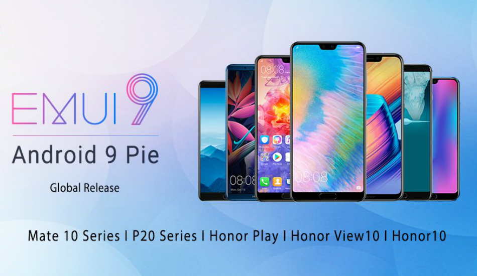 EMUI 9 with Android 9 Pie is rolling out to Huawei Mate 10, 10 Pro, P20, P20 Pro, Honor 10, View 10, Play