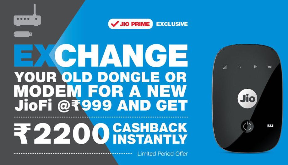 Now exchange your old dongle for JioFi and get Rs 2,200 cashback
