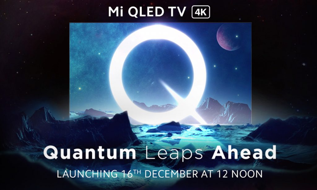 Mi QLED TV 4K to launch in India on December 16