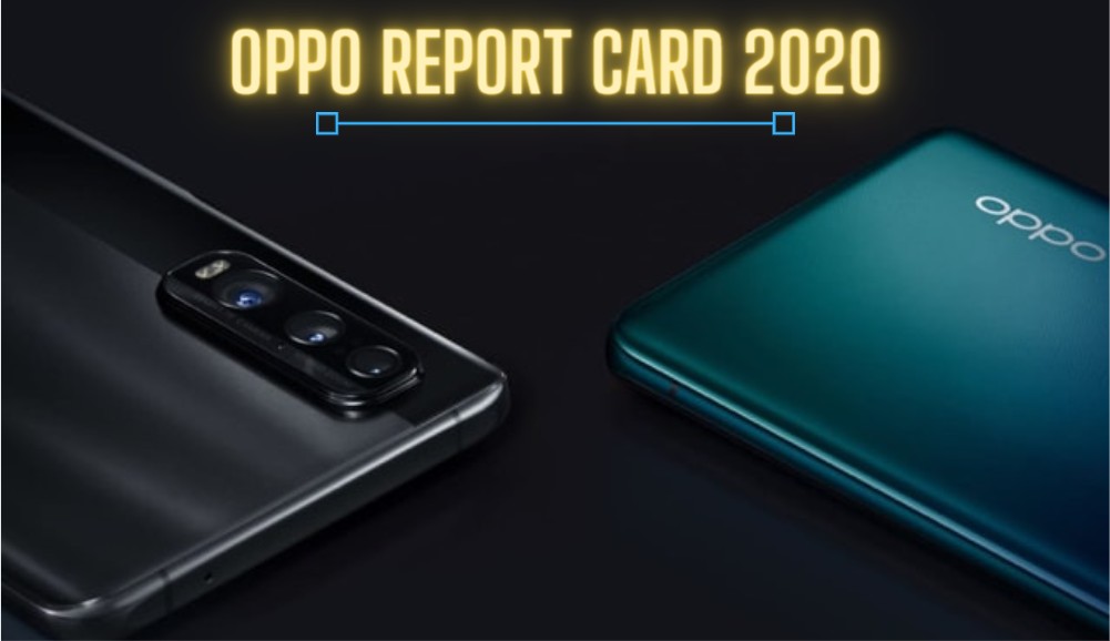 Oppo Report Card 2020: Hits and Misses