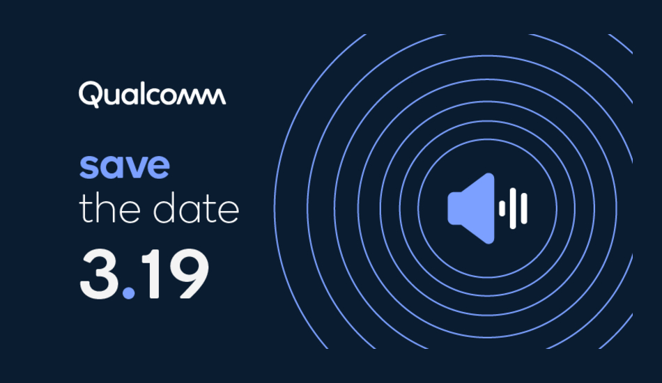 Qualcomm is hosting an event on March 19 and it’s got something to do with “sound”