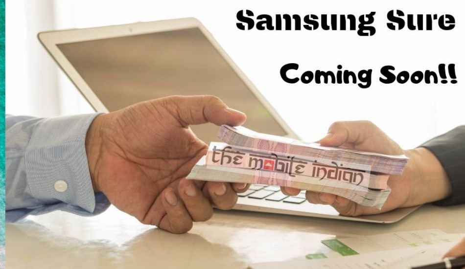 Exclusive: Samsung Sure, 0% interest EMI service, to be launched in India soon