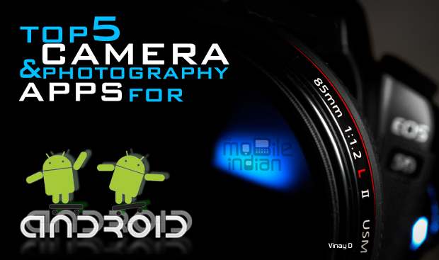 Top 5 camera and photography apps on Android