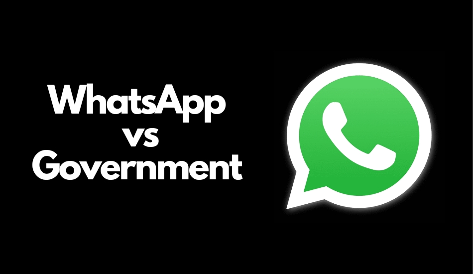 Indian Government responds to WhatsApp, says it respects Right to Privacy but also responsible for national security