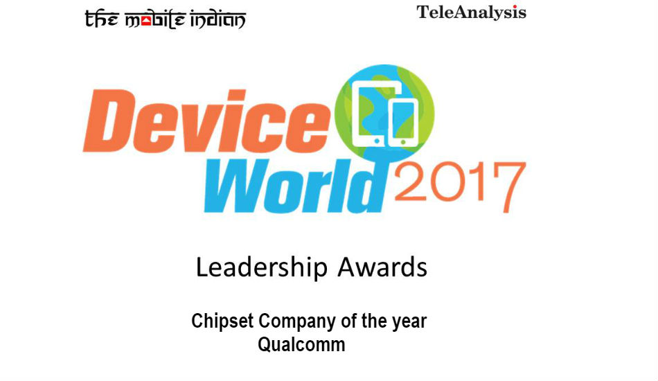 Device World Leadership Awards 2017: Qualcomm is the Chipset Company of the year