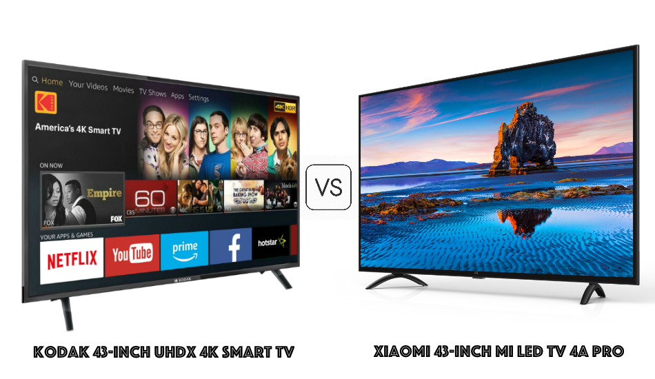 Kodak 43-inch UHDX 4K Smart TV vs Xiaomi 43-inch Mi LED TV 4A PRO: Best in the big league