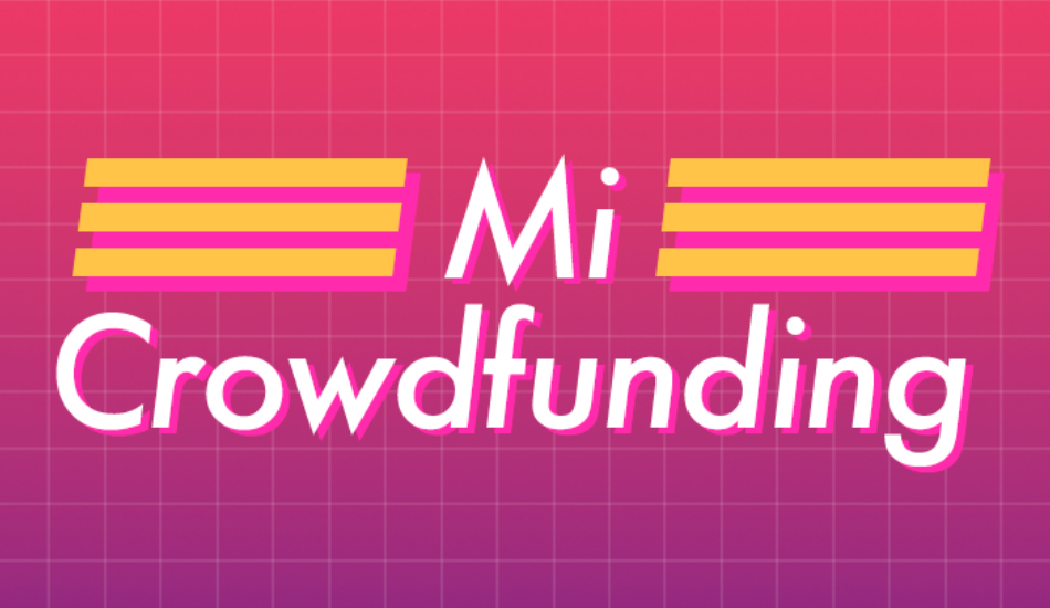 Xiaomi makes way for Mi Crowdfunding in India