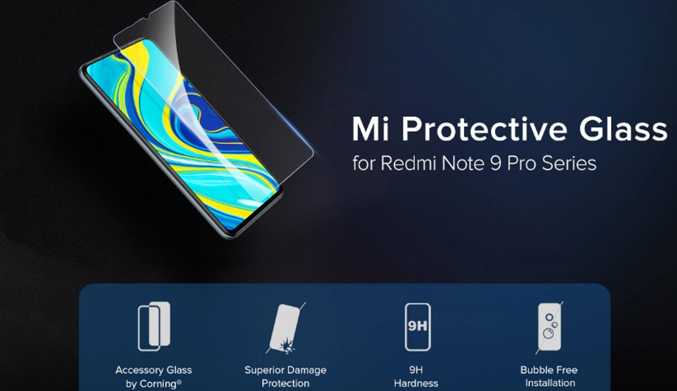 Mi Protective Glass for Redmi Note 9 Pro, Redmi Note 9 Pro Max launched in India