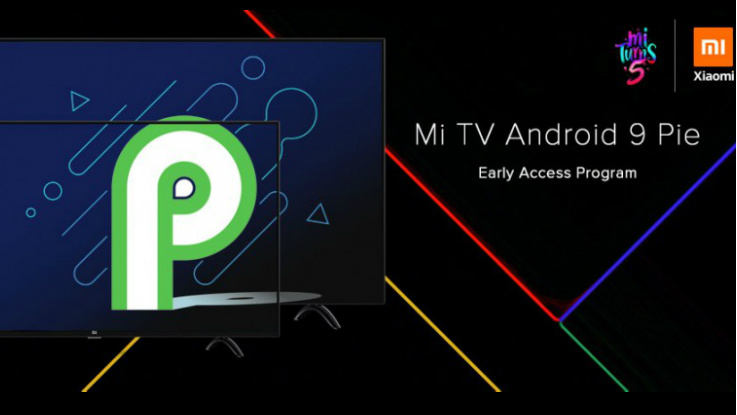 Xiaomi introduces early access programme to test Android 9.0 Pie on Mi TV 4A series