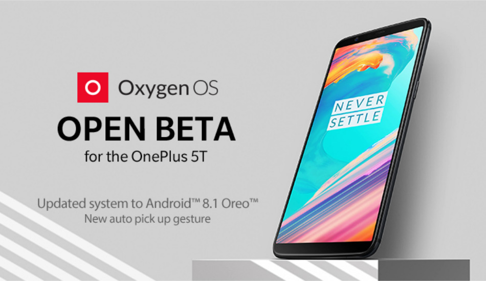 OnePlus rolls out Android 8.1 Oreo Open Beta for OnePlus 5T and OnePlus 5