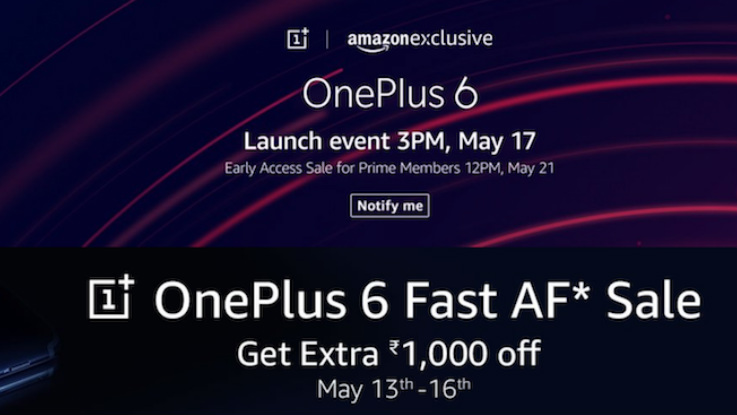 OnePlus introduces Fast AF Sale for OnePlus 6 ahead of May 17 launch