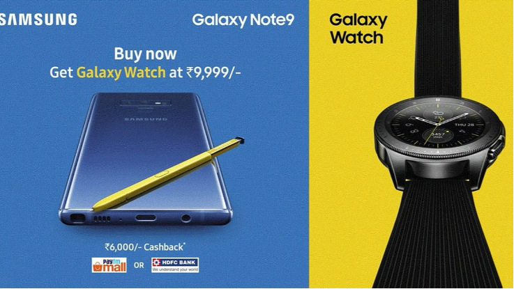 Samsung Galaxy Note 9 buyers can get Galaxy Watch for Rs 9,999