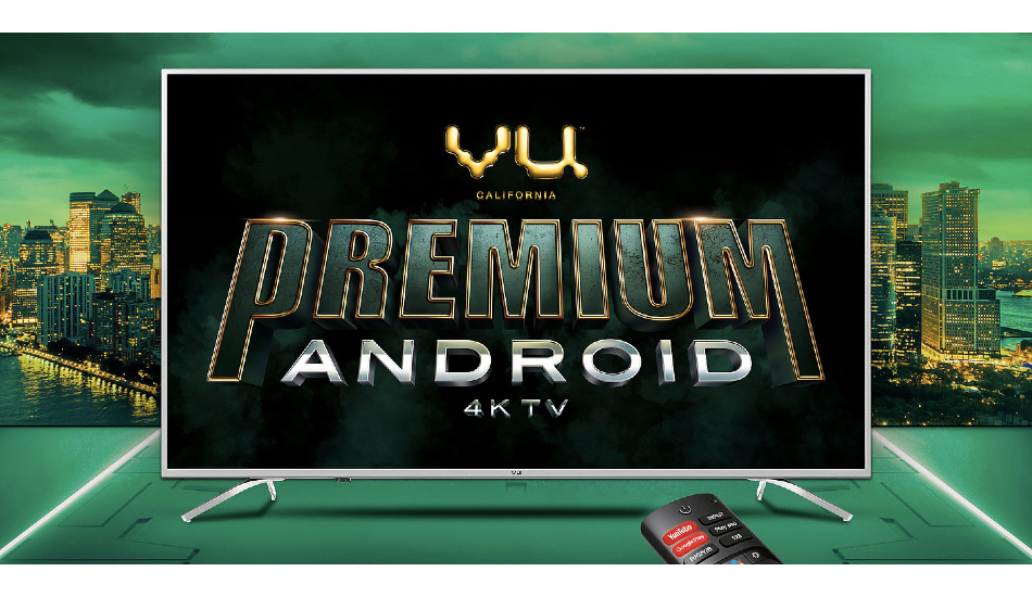 Vu launches four Android 4K TVs in India, starts at 30,999