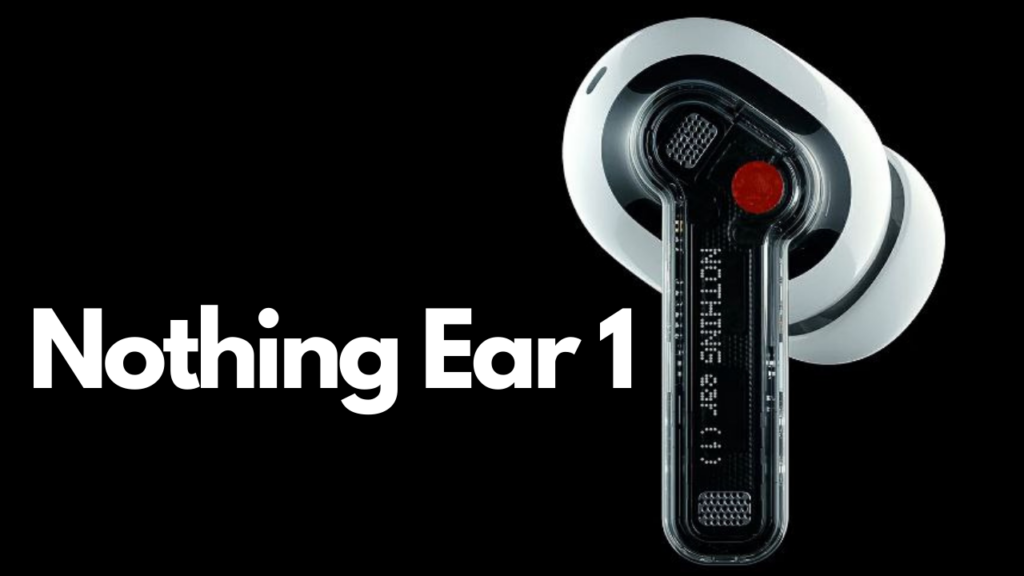 Nothing Ear 1 India