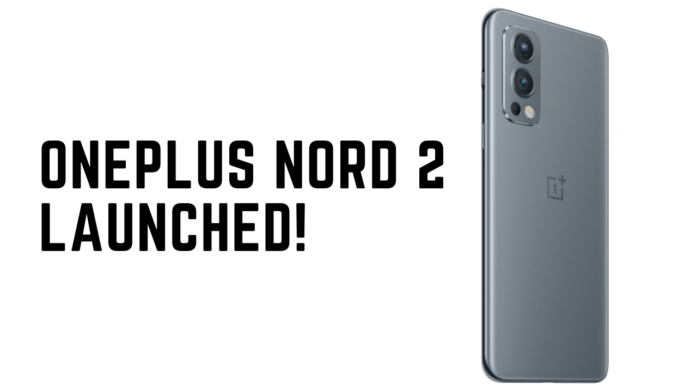 OnePlus Nord 2 launched
