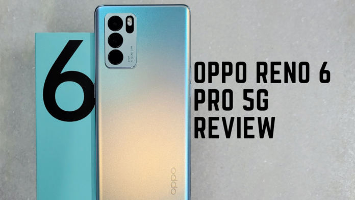 Oppo Reno 6 Pro 5G Review