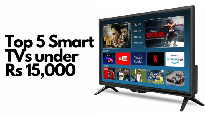 Top 5 Smart TVs under Rs 15000