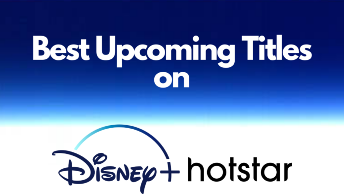 upcoming shows and movies on Disney+ Hotstar