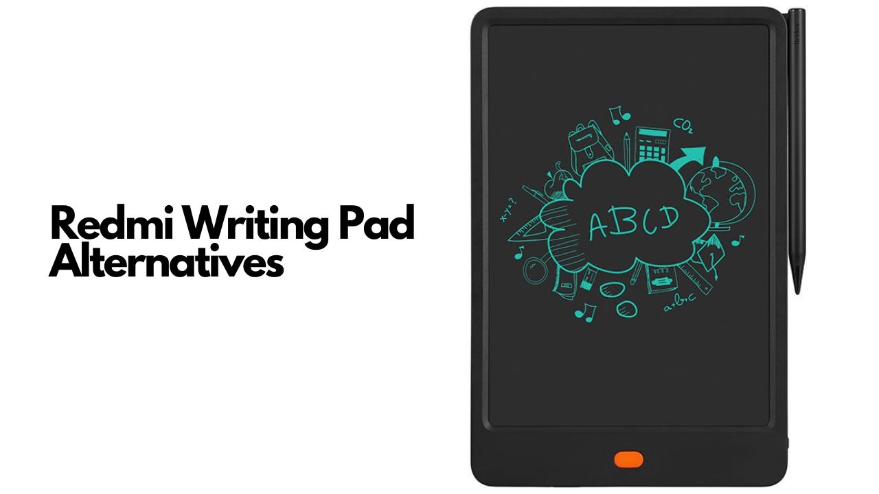 Redmi Writing Pad Top 3 affordable Alternatives