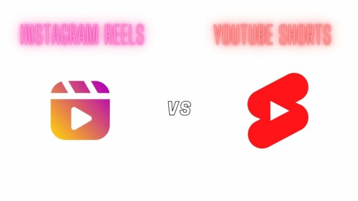 Instagram Reels vs YouTube Shorts