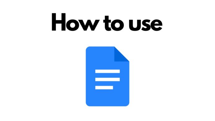 How To Use Google Docs 