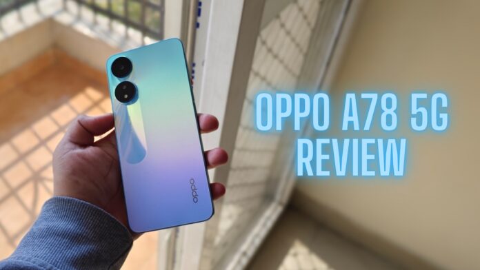 Oppo A78 5G Review