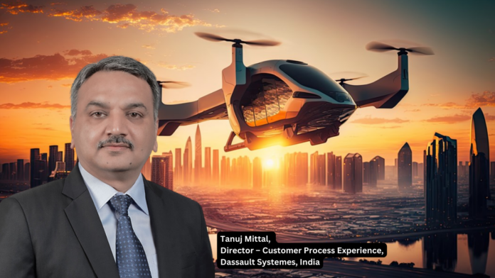 Tanuj Mittal, Director – Customer Process Experience, Dassault Systemes, India