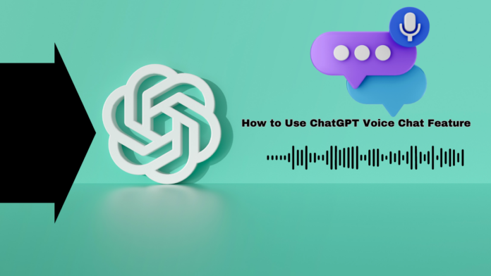 How to Use ChatGPT Voice Chat Feature
