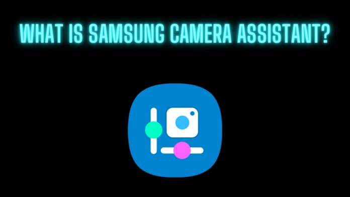 Samsung camera assistant App