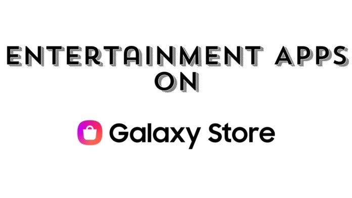 Entertainment apps galaxy store